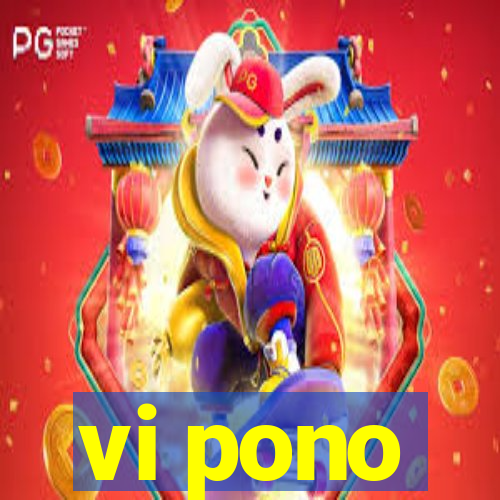 vi pono